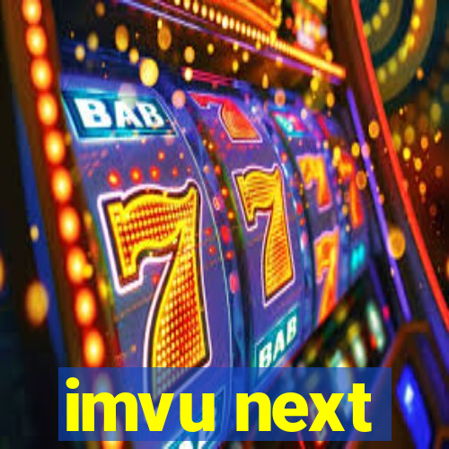 imvu next